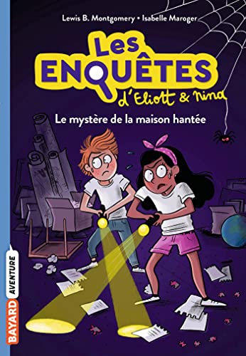 Les enquêtes d'Eliott et Nina, Tome 03: Le mystère de la maison hantée (Paperback)