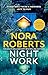 Nightwork by Nora Roberts