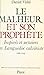 Le malheur et son prophète:...