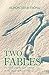 Two Fables: The Crow and the Can-Opener & the Boars of Boars' Hill