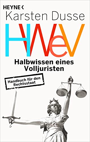 Halbwissen eines Volljuristen: Handbuch für den Rechtsstaat (Kindle Edition)