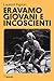 ERAVAMO GIOVANI E INCOSCIENTI by Laurent Fignon