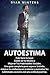 Autoestima: Este libro incl...