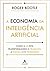 A economia da inteligência ...