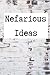 Nefarious Ideas