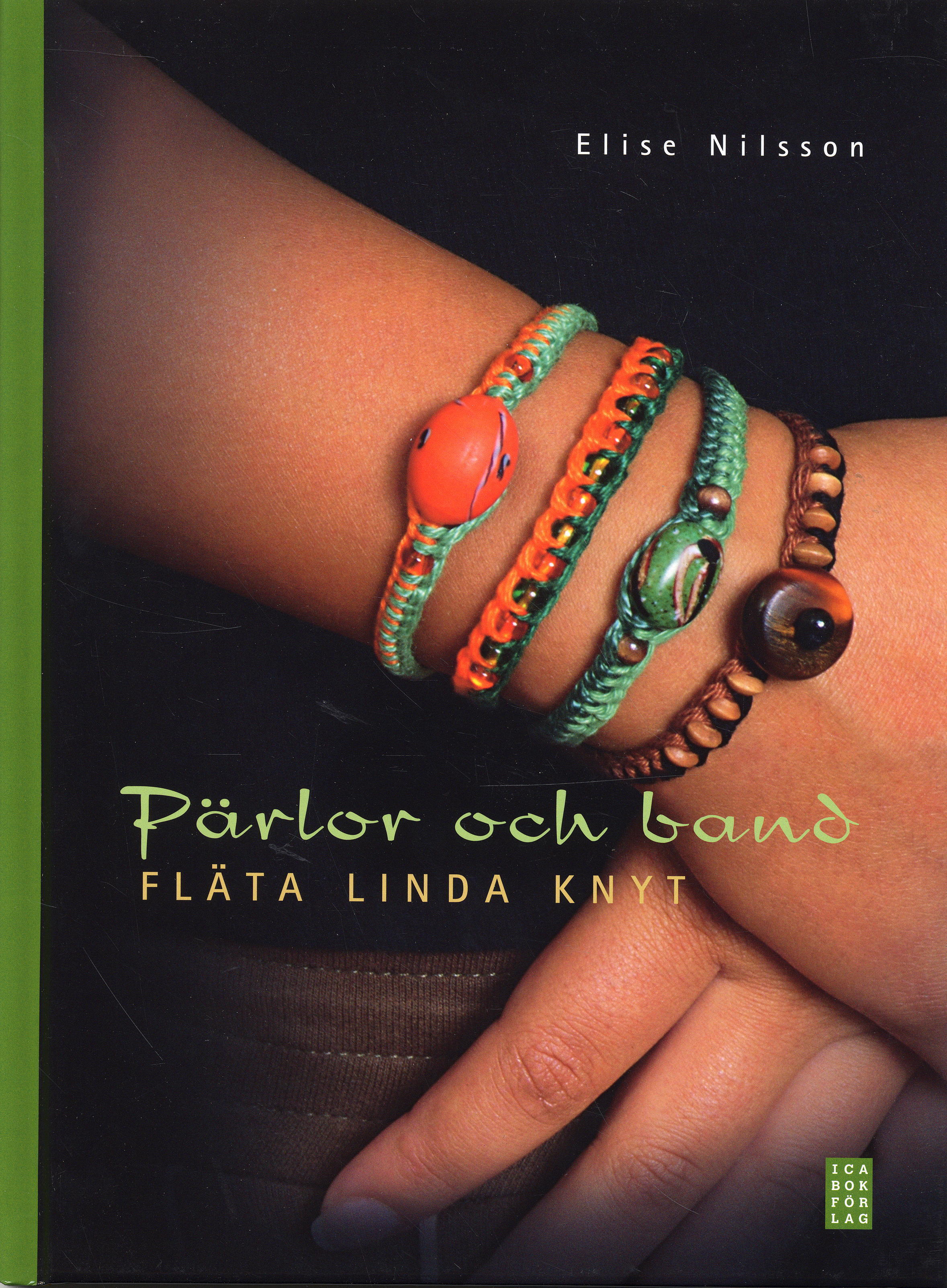 Pärlor och band : fläta, linda, knyt (Hardcover)