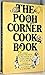 The Pooh Corner Cook Book Inspired by Winnie-The-Pooh and The... by Katie Stewart
