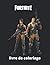 fortnite livre de coloriage...