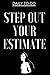 Step Out Your Estimate: DAI...
