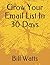 Grow Your Email List In 30 ...
