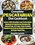 Complete Pescatarian Diet C...