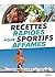 Recettes rapides pour sport...