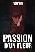 Passion d'un tueur
