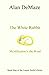 The White Rabbit: Mystifica...