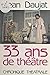 33 ans de théâtre: Chroniqu...