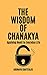 The Wisdom of Chanakya: App...