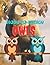 How To Draw Owls: A Step By...