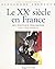 Le XXe siècle en France : a...