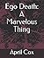 Ego Death: A Marvelous Thing