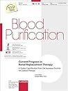 Current Progress in Renal Replacement Therapy: A Global Contribution from the Japanese Society for Dialysis Therapy. Special Topic Issue: Blood Purification 2015, Vol. 40, No. 4