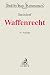 Waffenrecht: Waffengesetz, ...