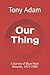 Our Thing: A Survey of Blue Note Records, 1955-1980