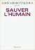 Sauver l'humain