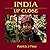 INDIA Up Close by Patrick J Finn