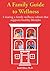 A Family Guide to Wellness:...