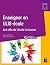 Enseigner en ULIS - Ecole -Cycles 2 et 3 + Ressources numériques téléchargeables