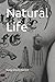Natural Life by Richard Kelly Kemick