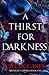 A Thirst for Darkness: Midnight Vampires Book One