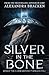 Silver in the Bone (Silver in the Bone, #1)