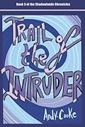 Trail of the Intruder