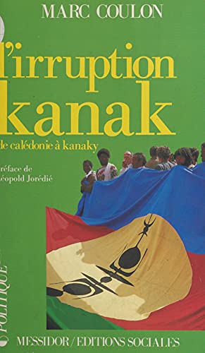 L'irruption kanak : de Calédonie à Kanaky (French Edition)