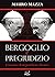 MAZZA MAURO - BERGOGLIO E PREG
