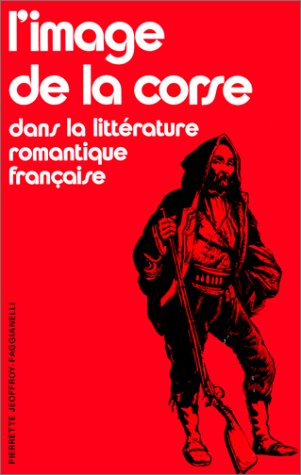 L'image de la Corse dans la littérature romantique française (Paperback)