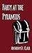 Party at the Pyramids: A Ru...