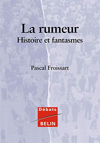 La rumeur : Histoire et fantasmes (Paperback)