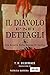 Il Diavolo è nei Dettagli: Una novella della Contea di Sardis (Italian Edition)