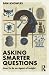 Asking Smarter Questions