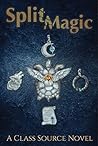 Split Magic: A Class Source Collaborative Novel