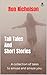 TALL TALES AND SHORT STORIE...