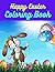 Happy Easter Coloring Book:...