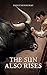 The Sun Also Rises: (Classic Illustrated Edition)
