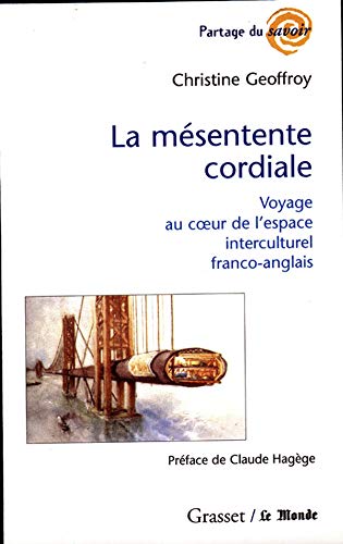 La mésentente cordiale (Partage Du Savoir) (French Edition)