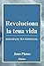 Revoluciona la teua vida: D...