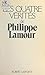 Les quatre vérités by Philippe Lamour