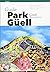 Park Güell, guide: Guide