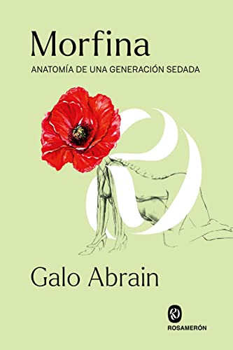 Portada de Morfina: Anatomía de una generación sedada, de Galo Abrain